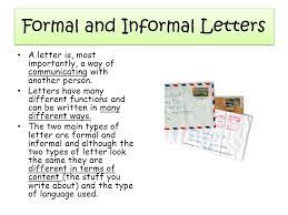 Difference between formal and informal letter. Formal And Informal Letters Ppt Video Online Download