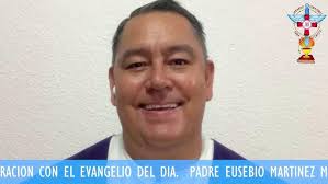 Lunes 02 Diciembre 2024. Oración con el Evangelio del dia. Padre Eusebio  Martinez Mendiola