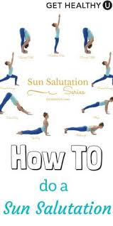 How To Do A Sun Salutation Get Healthy U Workout Guide How To Start Yoga Sun Salutation