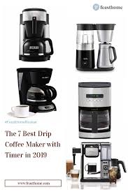 The 7 Best Drip Coffee Maker With Timer You Must Buy Best Drip Coffee Maker Drip Coffee Maker Coffee Maker With Timer