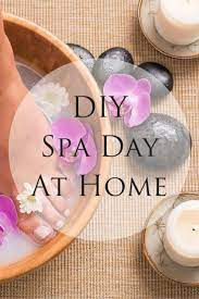 Diy Spa Day At Home Diy Spa Day Spa Day At Home Diy Spa