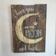 I Love You To The Moon And Back Painted Signs Wood Signs Diy Wood Signs