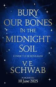 Bury Our Bones in the Midnight Soil - V E Schwab - Häftad (9781035064656) | Bokus