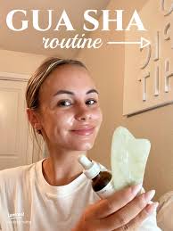 The Ultimate Gua Sha Routine for Radiant Skin