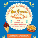 Lillian E. Jones Museum Ice Cream Social Fundraiser