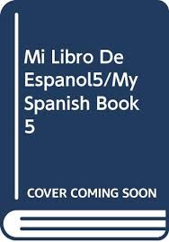 En los talleres de xxxxxxxx con domicilio la sep extiende un especial. Mi Libro De Espanol 5 Quinto Grado Spanish Edition Graciela Y Leticia Saenz Robles Silvia Garcia Pena Edith Velazquez Aparicio 9789700301402 Amazon Com Books