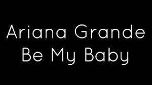 We did not find results for: Be My Baby Von Ariana Grande Laut De Song