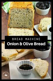 Bread Machine Onion Olive Bread Food Meanderings Recipe In 2020 Bread Machine Bread Maker Recipes Bread Recipes Homemade
