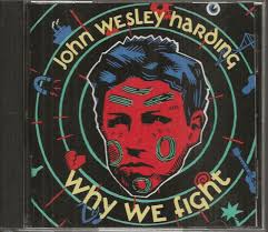 CD WHY WE FIGHT BY JOHN WESLEY HARDING (1992) SIRE/REPRISE RECORDS 9  45032-2
