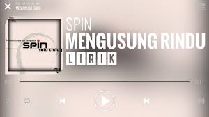 Lagu rindu dalam hati merupakan lagu yang dipopulerkan oleh brisia jodie. Spin Mengusung Rindu Lirik Youtube