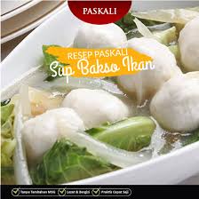 Resep sosis solo enak gurih dan empuk. Sup Bakso Ikan Ala Paskali Baso Sosis