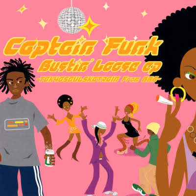 Captain Funk – Bustin' Loose EP | Tatsuya Oe - Discography -