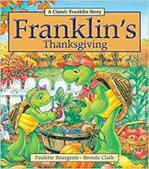 The television series was named after its main character, franklin the turtle. Franklin S Thanksgiving Bourgeois Paulette Clark Brenda 9781771380058 Amazon Com Books