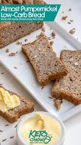 Almost Pumpernickel Low Carb Bread Keto Chow Recipe Best Low Carb Bread Low Carb Bread Savoury Food