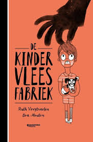 Bol Com De Kindervleesfabriek Ruth Verstraeten 9789059088870 Boeken Boek Voor Kinderen Boeken Illustraties