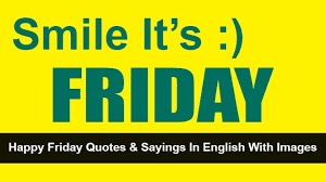 Friday is the 6th day of the islamic week. 32 Happy Friday Quotes And Sayings In English With Images