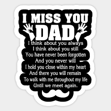 Christian dad (fathers day) from. I Miss You Dad Father S Day I Miss You Dad Fathers Day Sticker Teepublic