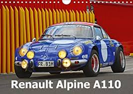 Its 1973 purchase by renault cemented the deal. Renault Alpine A110 Wandkalender 2021 Din A4 Quer Laue Ingo Amazon De Bucher