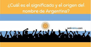 Definición del término que ha cambiado la forma de definir el concepto de mejora continua, explicado por el dr. Argentina Que Significa El Nombre Y Cual Es Su Origen