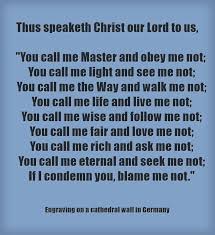 Thus Speaketh Christ Our Lord To Us You Call Me Master And Quotes Quotations Seek Me