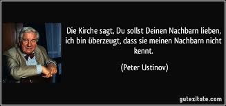 Die Kirche Sagt Du Sollst Deinen Nachbarn Lieben Ich Bin
