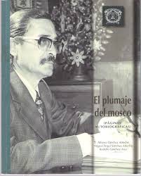 El plumaje del mosco : Páginas autobiográficas