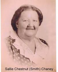 Sallie Chestnut (Smith) Chaney (1884-1955)