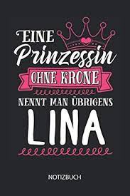 Lea kann auf verschiedene weisen interpretiert werden, am wahrscheinlichsten ist aber eine hebräische herkunft. Eine Prinzessin Ohne Krone Nennt Man Ubrigens Lina Notizbuch Individuelles Personalisiertes Frauen Namen Blanko Notizbuch Fur Lina Liniert Leere Namenstag Weihnachts Geburtstags Geschenk Publishing Krone Zepter Amazon De Bucher