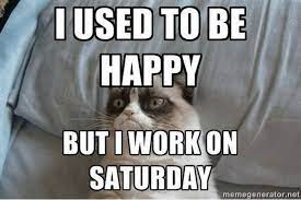 101 Funny Saturday Memes Will Make You Laugh From Morning Till Night Morning Quotes Funny Saturday Humor Saturday Quotes Funny
