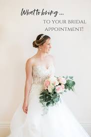 5 Things To Bring To Your Bridal Appointment Wedding Dress Store Wedding Dress Quiz Bridal