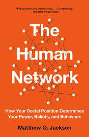 The Human Network By Matthew O Jackson 9781101972960 Penguinrandomhouse Com Books In 2020 Thought Provoking Book Self Development Books Sociological Concepts
