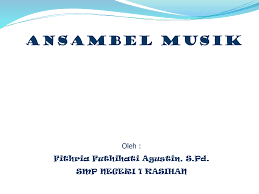 Pengertian musik ansambel adalah : Ansambel Musik