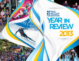 2013 Year In Review by Vail Valley Foundation