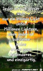 Jeder Ist In Dieser Welt Nur Ein Kleines Licht Unter Millionen Nuchtern Aber Jeder Ist Auf Seine Weise Etwas Ganz Schone Spruche Zitate Spruche Zitate Spruche