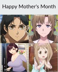 Happy Mother's Day : r/goodanimemes