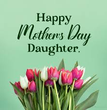Celebrate mother's day by greeting her and making her feel how important she is. Happy Mother S Day Wishes For Daughter Wishesmsg