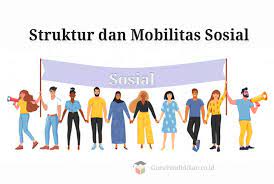 Check spelling or type a new query. Struktur Dan Mobilitas Sosial Pengertian Ciri Dan Fungsi
