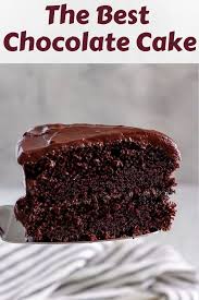 The Best Chocolate Cake Recipe Best Chocolate Cake Chocolate Cake Recipe Moist Homemade Chocolate Cake
