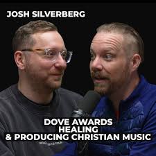 Stream episode Joshua Silverberg: Dove Awards, Healing, & Producing  Christian Music by Green Room podcast