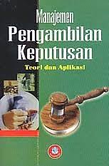 Manajemen Pengambilan Keputusan Teori Dan Aplikasi Ajibayustore Teori Aplikasi Toko Buku
