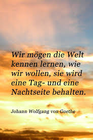 Zitat Von Goethe Uber Die Nachtseite Goethe Zitate Zitate Fruhling Zitate