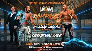 And aew asia limited and (ii) affiliated company aew sa and its subsidiaries. Christian Cage Challenges Kenny Omega For The Impact World Title On First Ever Aew Rampage Impact Wrestling