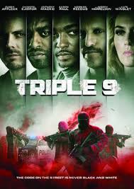 There is a lot of parts in it that anyone under 16 shouldn't know or see. Triple 9 Own Watch Triple 9 Universal Pictures
