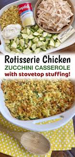 Rotisserie Chicken Zucchini Casserole Easy Dinner Recipe For The Family Recipe In 2020 Easy Casserole Recipes Recipes Chicken Zucchini Casserole