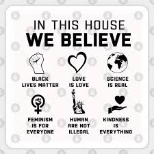 You might not share the politics of the people proudly displaying these yard signs, but don't dismiss their importance. In This House We Believe Black Lives Matter In This House We Believe Sticker Teepublic Uk