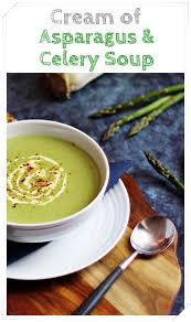 So Delicious My Family Insisted I Make This Again The Following Night Celery Is A Great Partner To Asparagus As Creamed Asparagus Soup Recipes Celery Recipes