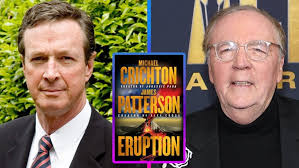 Michael Crichton and James Patterson's Bestseller 'Eruption'  to Be Adapted Into Screenplay