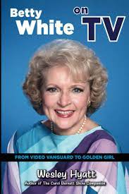 17, and ahead of the big day, she opened up about her secrets for a healthy and happy life. Betty White On Tv From Video Vanguard To Golden Girl Hyatt Wesley 9781629336572 Amazon Com Books