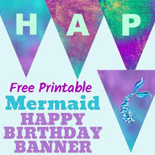 Mermaid Banner Printable Free Mermaid Party Decorations Printa Happy Birthday Banner Printable Happy Birthday Banner Printable Free Printable Birthday Banner