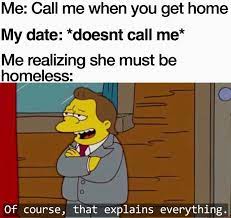 If you are at the point of the quarantine where you like to go to home depot and smell wood for fun, this simpsons meme wants you to know that you are not alone. All Makes Sense Now The Simpsons Know Your Meme